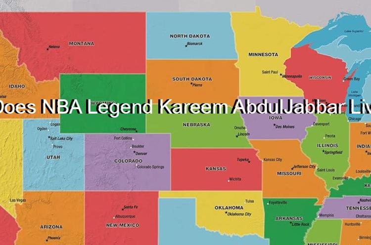 Where Does NBA Legend Kareem AbdulJabbar Live Today